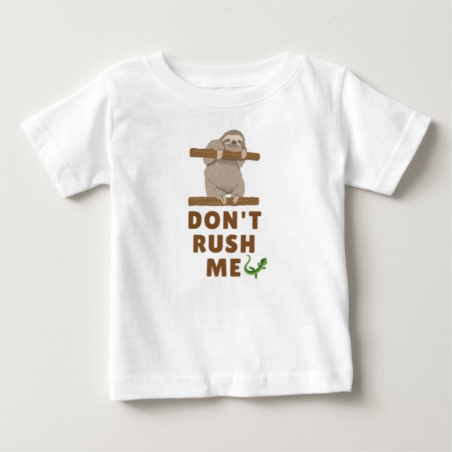 Skynda mig inte baby T-Shirt (Framsida)