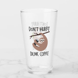Skynda sig inte drinkkaffe glaskopp