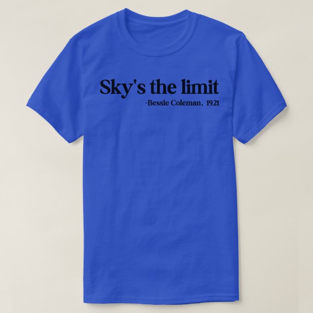 Skys gränsen Bessie Coleman T Shirt (Design framsida)