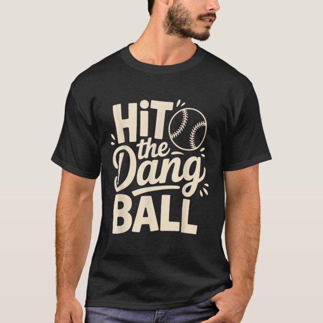 Slå Dang Boll, Trending Baseball Apparel, Play T Shirt (Framsida)