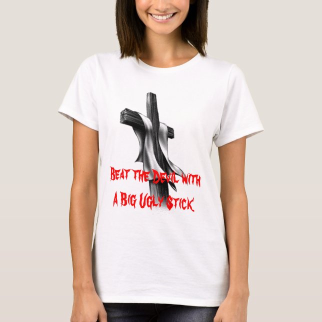 Slå djävulen med en stor ful pinne tee shirt (Framsida)