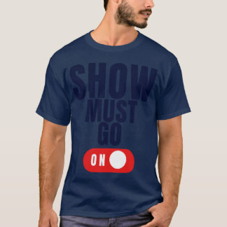 Slå för att showen ska fortsätta vintage t shirt