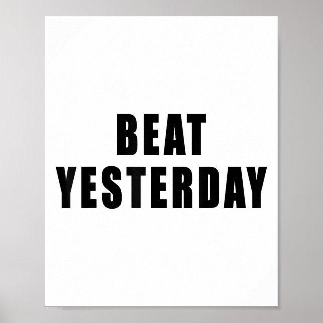 Slå Gårdagens Motivationscitat  Poster (Framsidan)