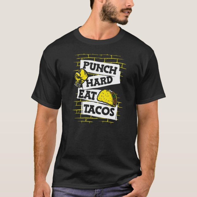 Slå Hård Eat Tacos Boxer Thai Boxer Kickboxer Bo T Shirt (Framsida)