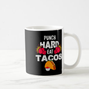 Slå hårt Ät Tacos Boxning Kickboxning Kickboxare T Kaffemugg