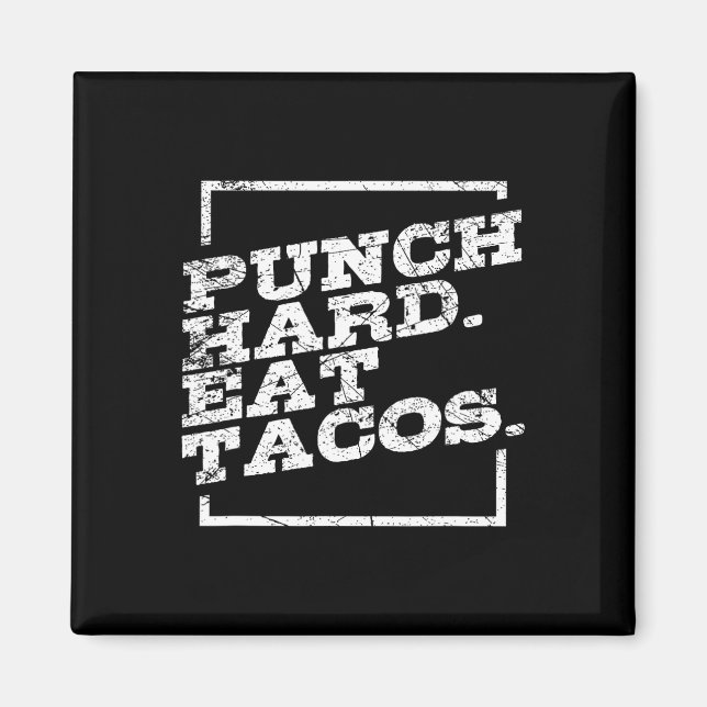 Slå hårt Ät Tacos Kickboxning Glad Mexikansk Idrot Magnet (Framsidan)