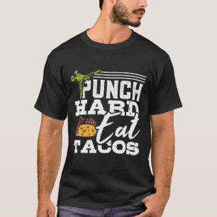 Slå hårt Ät tacos kickboxning Glad mexikansk sport T Shirt