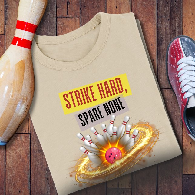 Slå hårt, Skona ingen Bowling T Shirt (Skapare uppladdad)