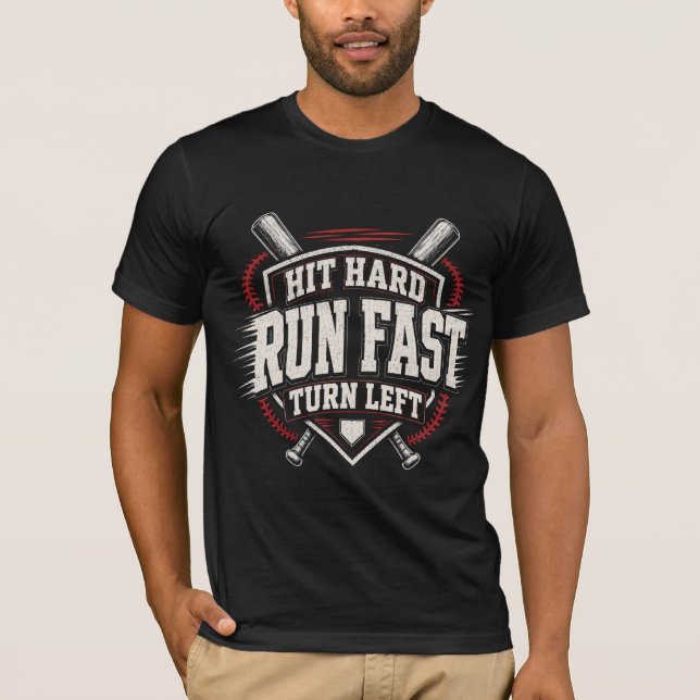 Slå hårt Spring snabbt Sväng vänster Rolig basebol T Shirt (Framsida)