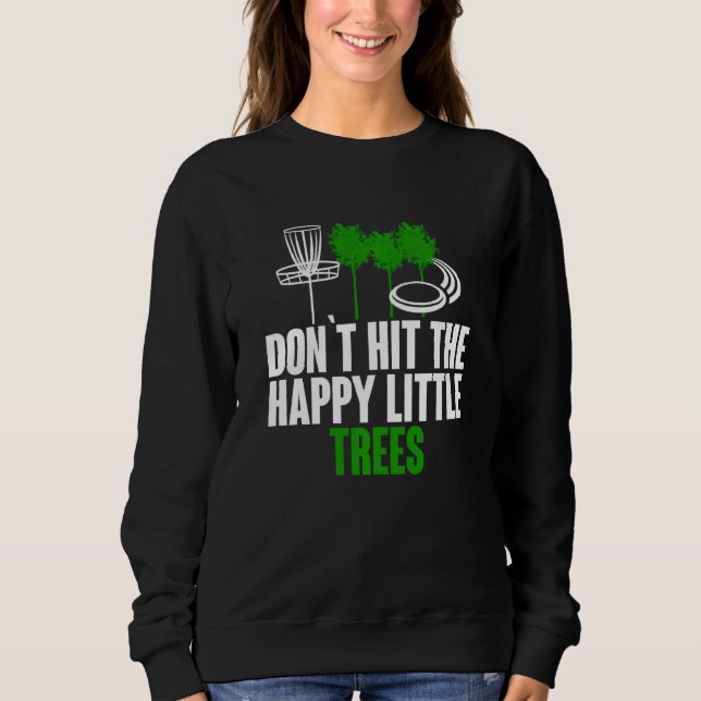 Slå inte Lycklig Little Träd Funny Disk Golf T Shirt (Framsida)