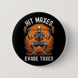 Slå Maxes Evade Taxes Funny Gym Bodybuilding Lifti Knapp
