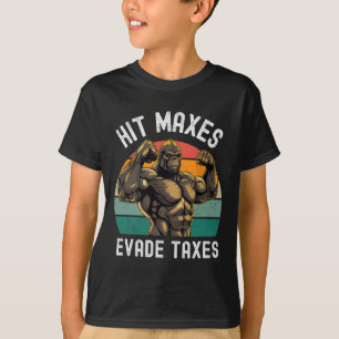 Slå Maxes Evade Taxes Funny Gym Bodybuilding Lifti T Shirt