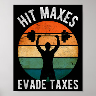 Slå Maxes Evade Taxes Funny Gym Fitness Retro-arbe Poster