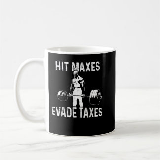 Slå Maxes Evade Taxes Kaffemugg