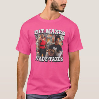 Slå Maxes Evade Taxes T Shirt