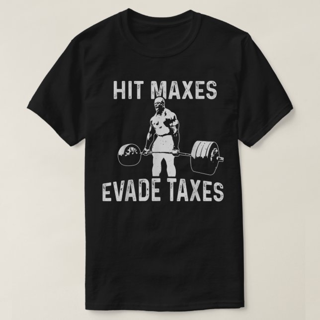 Slå Maxes Evade Taxes T Shirt (Design framsida)