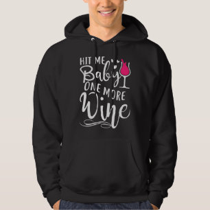 Slå Me Baby en till Vin Vin Hoodie