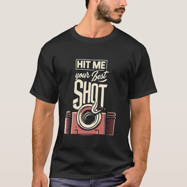Slå mig med din bästa bild Camera Funny Graphic Te T Shirt (Framsida)