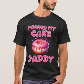 Slå Min Tårta Pappa Roligt Oanständigt Vuxet Olämp T Shirt