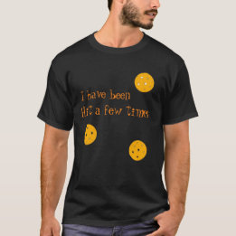 Slå några gånger med picklebollar T-Shirt
