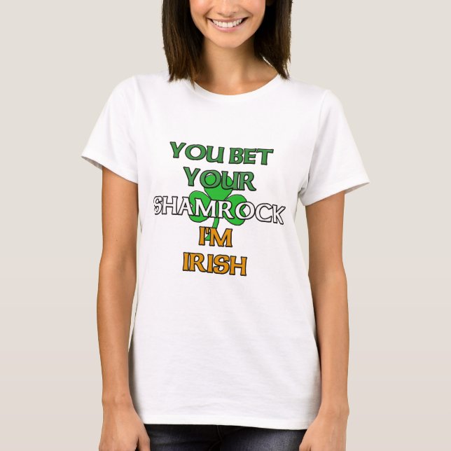 Slå vad din Shamrock mig förmiddagirländare Tee Shirt (Framsida)