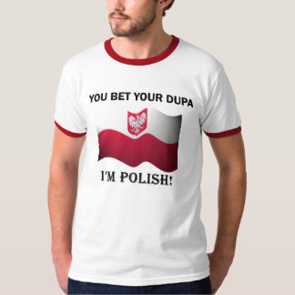 "Slå vad du din dupa mig förmiddagen den polska" T-shirt