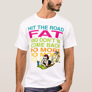 Slå vägtjocken! t-shirt