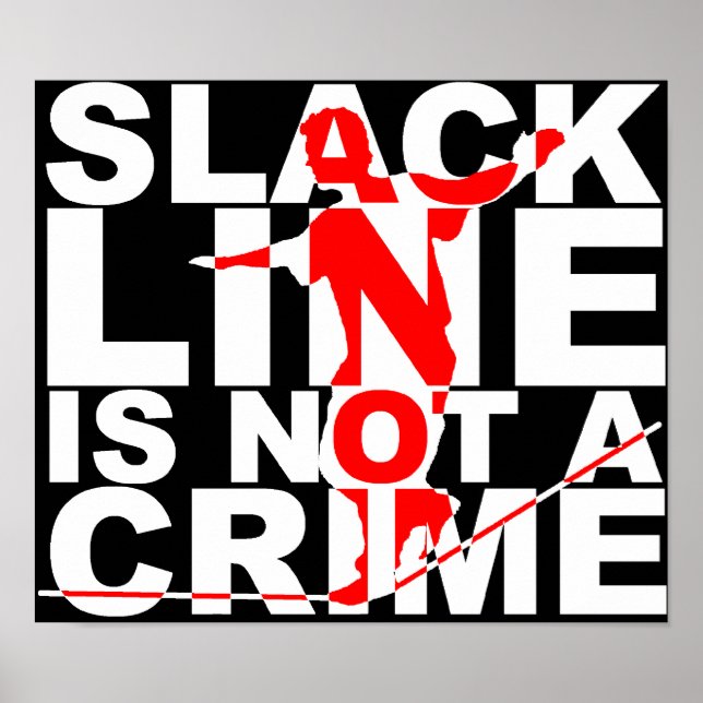 Slack Line är inte ett brott Affisch skylt (Framsidan)