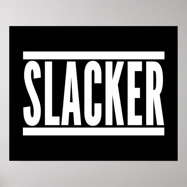 Slacker Funny Quote Poster (Framsidan)
