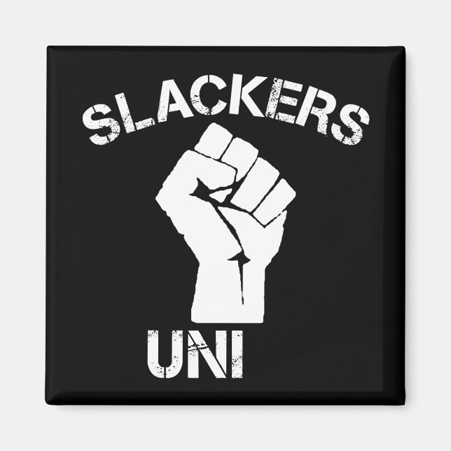 Slackers Unite Magnet (Framsidan)