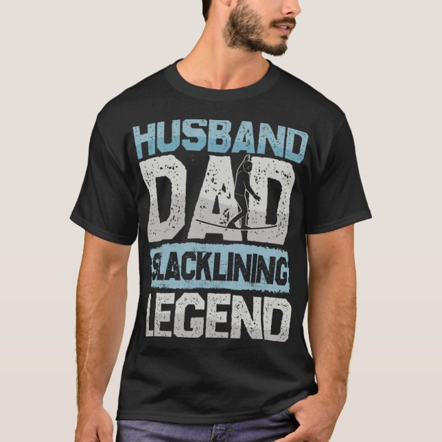 Slackliner Husband Dad Slacklinen Legend Slackline T Shirt (Framsida)