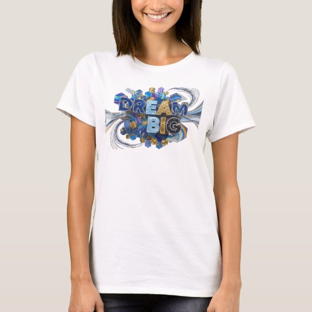 Slående blå DREAM BIG Citat T-shirt (Framsida)