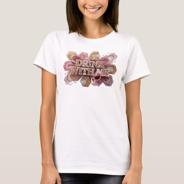 Slående Rosa DRINK WITH ME Statement T-shirt (Framsida)