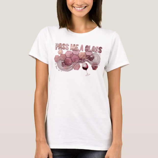 Slående Rosa GE MIG ETT GLAS Slogan T-shirt (Framsida)