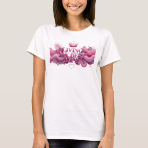 Slående Rosa LEVER MITT BÄSTA LIV Grafisk T-shirt