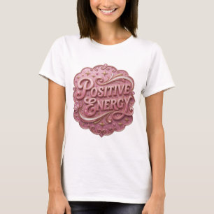 Slående Rosa POSITIV ENERGI Skräddarsydd T-shirt