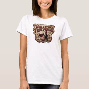 Slående Rosa VIN ÄR MIN ENDA SANNA VÄN T Shirt