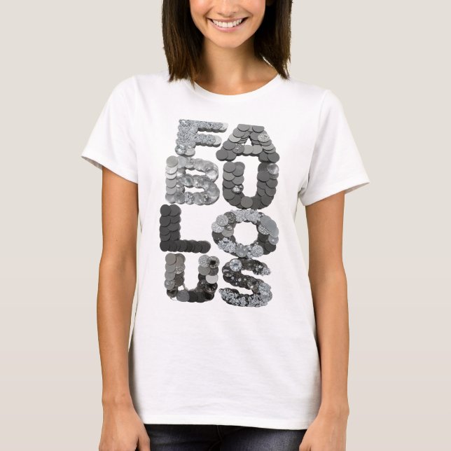 Slående Silver FABULOUS Textdesign T Shirt (Framsida)