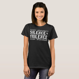 Slagsmål#FakeNews: Tystnad likställer våld (vit) T-shirt