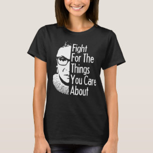 Slagsmål för sakerna som du att bry sig omkring t shirt
