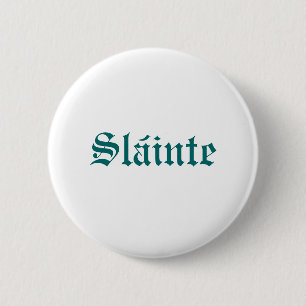 Slainte - knäppas knapp