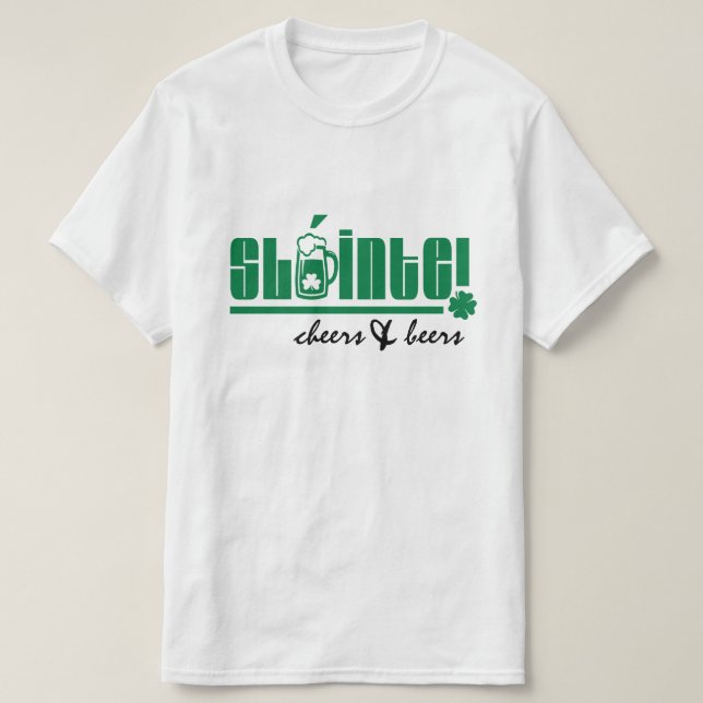 Sláinte. Skål och Öl. St. Patrick's Day Tee Shirt (Design framsida)