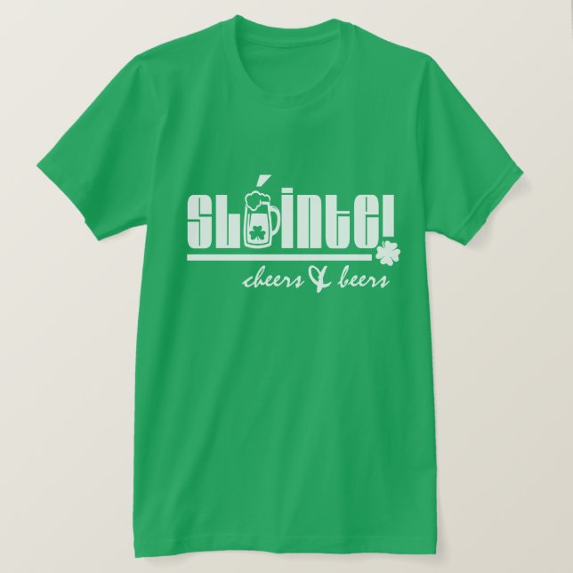 Sláinte. Skål och Öl. St. Patrick's Day Tee Shirt (Design framsida)