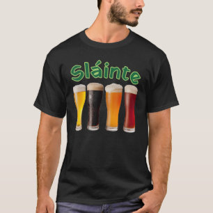 Slainte St patrick's day Funny Beer Drinker Irish T Shirt