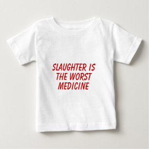 Slakt är den sämsta medicinen tee shirt
