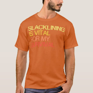 Slaktning är viktigt för min överlevnad t shirt