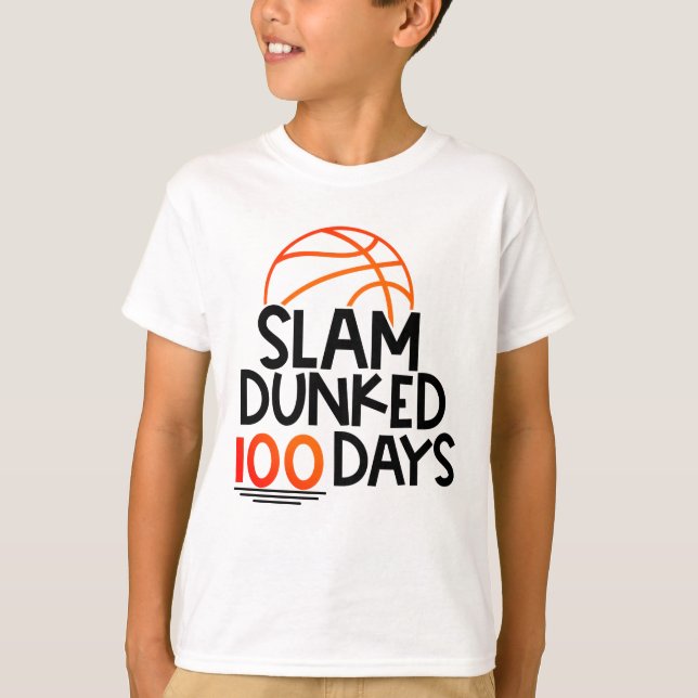 Slam Dunked 100 dagar | Basketboll T Shirt (Framsida)
