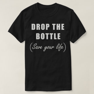Släng Flaskan Spara Ditt Liv T Shirt