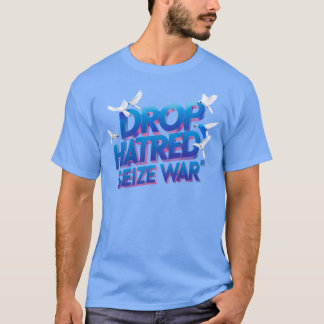 Släng hatet, ta tag i kampen inom dig t shirt