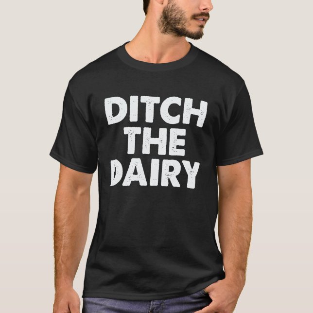 Släng mejeriet Vegan T Shirt (Framsida)